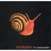 Mentados - Album Ir Caminando