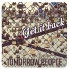 Tomorrow People - Album Get It Back