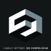 Camilo Séptimo - Album No Confíes En Mí