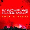 Machinae Supremacy - Album Edge and Pearl