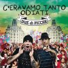 Due Di Picche - Album C'eravamo tanto odiati