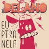 Mc Delano - Album Eu Piro Nela