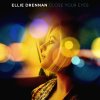 Ellie Drennan - Album Close Your Eyes