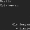 Martin Kristensen - Album Ole Sangen
