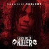 Chief Keef - Album Killer