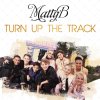 MattyB - Album Turn up the Track