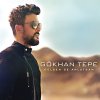 Gökhan Tepe - Album Gelsen de Anlatsam