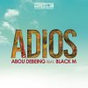 Abou Debeing feat. Black M - Album Adios