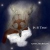 Anita Skorgan - Album Is It True