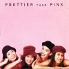 Prettier Than Pink - Album Prettier Than Pink