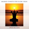 Indiajiva - Album Sacred Chants for Slow Yoga