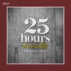 25 Hours - Album คำตอบที่ใช่ (เพลงประกอบโฆษณา 