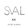 Sval - Album To År Tilbake