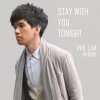 林奕匡 - Album Stay With You Tonight