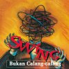 Swing - Album Bukan Calang-Calang