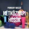 Punnany Massif - Album Hétköznapi Hősök