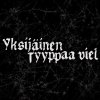 Eevil Stöö - Album Yksijäinen / Tyyppaa viel