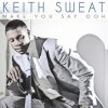 Keith Sweat - Album Make You Say Ooh