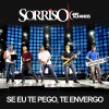 Sorriso Maroto - Album Se Eu Te Pego, Te Envergo