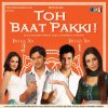 Album Toh Baat Pakki (Original Motion Picture Soundtrack)