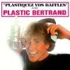 Plastic Bertrand - Album Plastiquez vos baffles