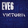 Eve 6 - Album Victoria