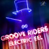 Groove Riders - Album Electric Eel