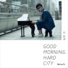 符致逸 - Album Good Morning, Hard City