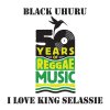 Black Uhuru - Album I Love King Selassie