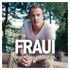 FRAUI - Album Irgendwo Da Dussä