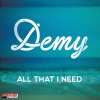 Demy feat. Mike - Album All That I Need