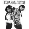 Steve Aoki feat. Moxie Raia - Album I Love It When You Cry (Moxoki) [Radio Edit]