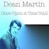 Dean Martin - Album Dean Martin: Once Upon a Time, Vol. 2