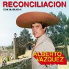 Alberto Vázquez - Album Reconciliacion