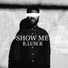 R.Lum.R - Album Show Me