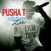 Pusha T - Album Wireless Live !