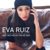 Eva Ruiz - Album Qué has hecho con mi vida