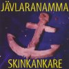 Jävlaranamma - Album Skinkankare