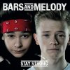 Bars and Melody - Album Stay Strong