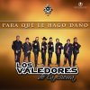 Los Valedores de la Sierra - Album Para Qué Le Hago Daño