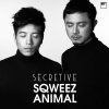 Sqweez Animal - Album Secretive