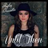Hayley Orrantia - Album Until Then