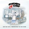Remember of Today - Album Dont Put Off Till Tomorrow What You Can Do Today