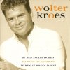 Wolter Kroes - Album Ik Ben Zoals Ik Ben