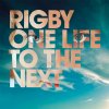 Rigby - Album One Life to the Next