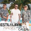 Estilo Libre feat. Rasel - Album Hace Calor 2015