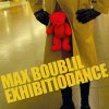 Max Boublil - Album Exhibitiodance