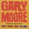 Gary Moore - Album Need Your Love So Bad