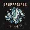 De Fam - Album #SUPERGIRLS