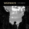Wildways - Album My Habitat